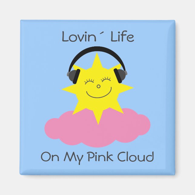 Imã "Lovin' Life On My Pink Cloud sobriety magnet" (Frente)