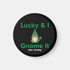 Imã  Lucky & I Gnome It Funny Sarcastic Cat St Patrick