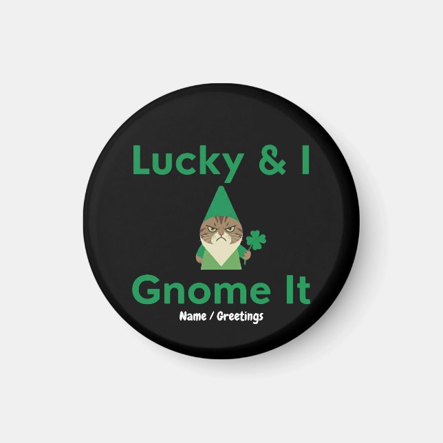 Imã  Lucky & I Gnome It Funny Sarcastic Cat St Patrick (Frente)