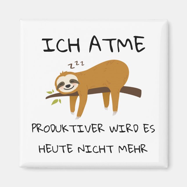 Imã Lustiger Faultier Spruch Geschenk Magnet (Frente)
