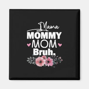 Imã Madre Art   Mãe Mamãe Mãe Bruh Floral Aniversário