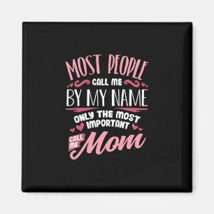 Imã Madre Art   Mais Importante Me Chame Mãe Aniversár