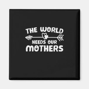 Imã Mãe Arte O Mundo Precisa De Nossas Mães