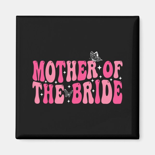 Imã Mãe Da Noiva Mãe Casamento De Groovy Bachelorett (Frente)