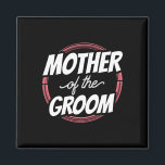 Imã Mãe Do Groom Diz Solteiro De Festa de casamento<br><div class="desc">Mãe Do Noivo Dizendo Festa de casamento Solteiro Mamãe Mãe</div>