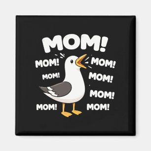 Imã Mãe Gaivota Mãe Engraçada Dia das Mães Humor Gaivo