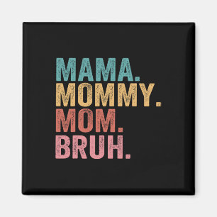 Imã Mãe Mamãe Mãe Bruh Dia de as mães Vintage Engraçad