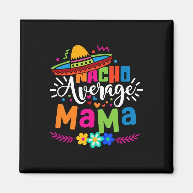 Imã Mãe Nacho Média Cinco De Maio Mãe Mãe Mexicana (Frente)