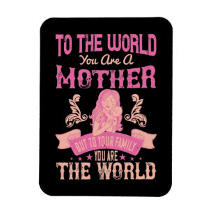 Ímã Mãe, para o mundo você é mãe