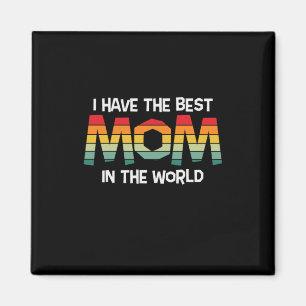 Imã Mãe Presente Eu Tenho A Melhor Mãe Do Mundo