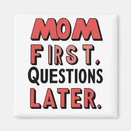 Imã Mãe Primeiro. Perguntas mais tarde