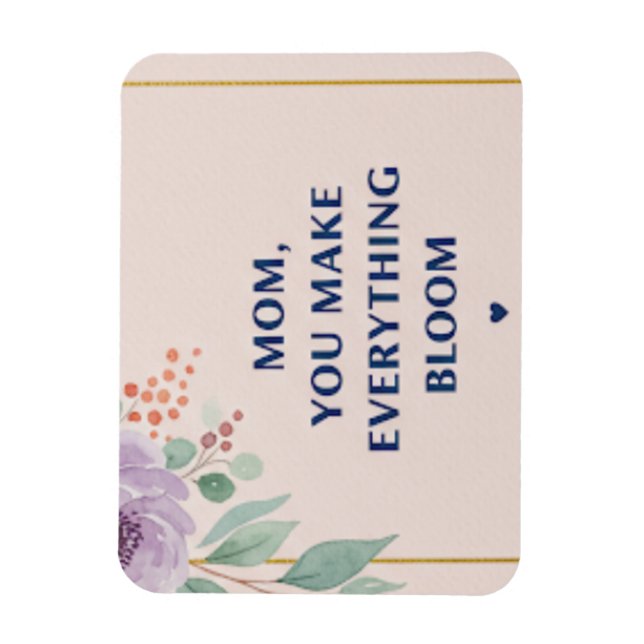 Ímã Mãe, você faz tudo florescer (Vertical)