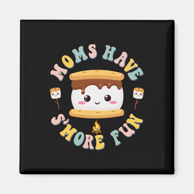 Imã Mães Acampando Kawaii Smores Mães se Divertem Mais (Frente)