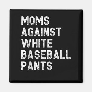 Imã Mães Contra Calças Brancas De Baseball - Beisebol