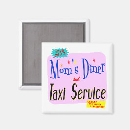Imã Mães Diner e Taxi Service Engraçados Dizendo Magne