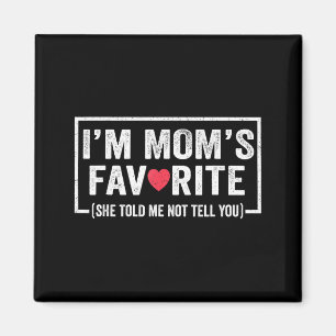 Imã Mães engraçadas filho filha favorito Eu sou o F da