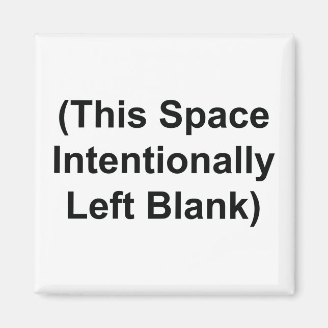 Imã Magnet com "This Space Intencionalmente Left Vazio (Frente)
