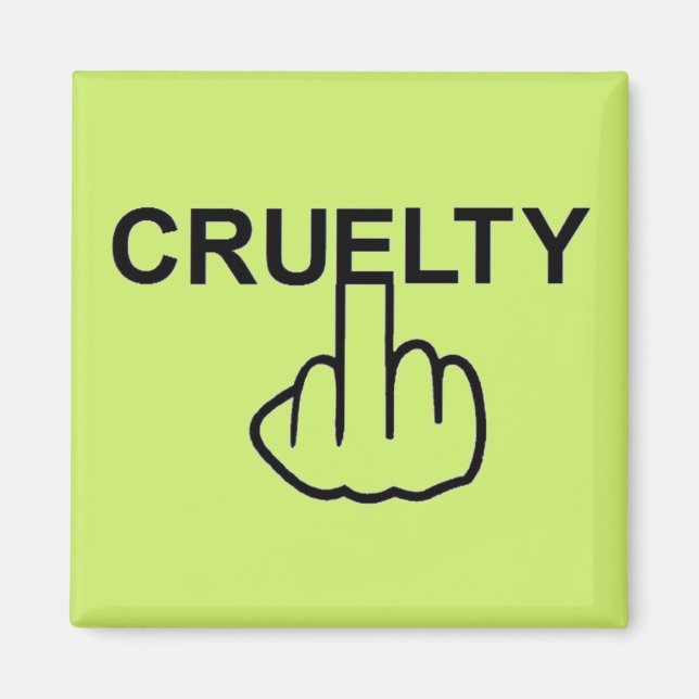 Imã Magnet Cruelty É Cruel (Frente)