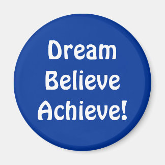 Imã Magnet - DreamAcrediteAchieve!