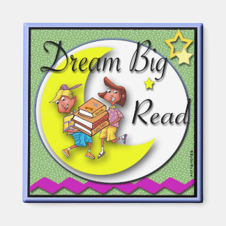 Imã Magnet Frigorífico - Dream Big Read!
