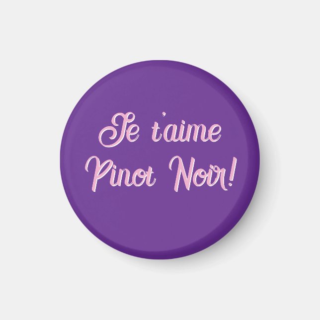 Imã Magnet Je t'aime Pinot Noir  (Frente)
