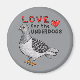 Imã Magnet "Love for the Underdogs" mit Taube