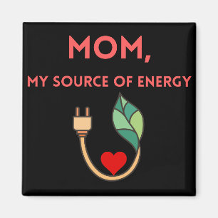 Imã Magnet Mãe, Minha Fonte de Energia
