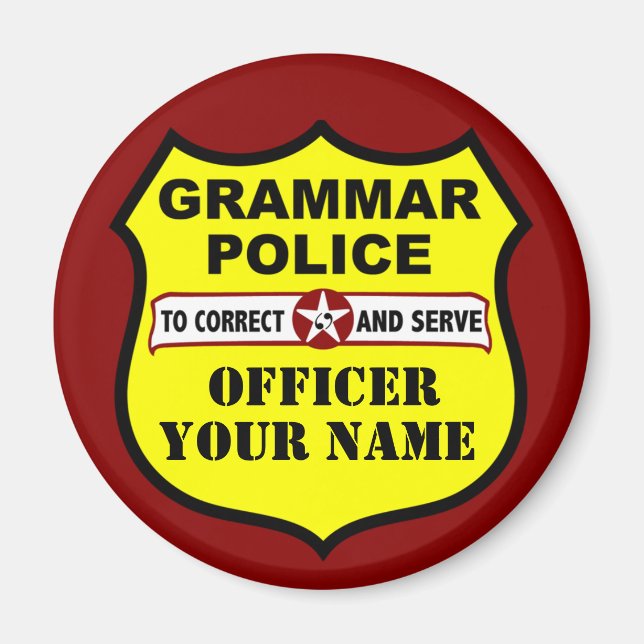Imã Magnet Personalizável da Polícia Gramática (Frente)