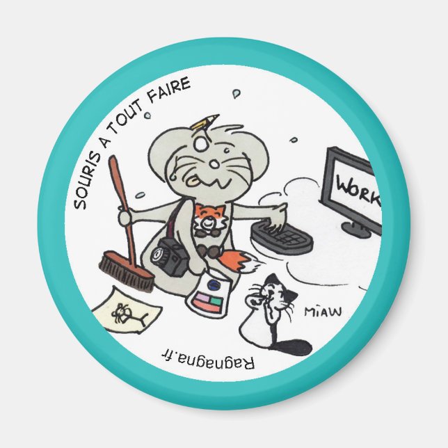 Imã Magnet redondo “Rato a fazê-lo todo " (Frente)