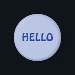 IMÃ MAGNET WITH HELLO<br><div class="desc">THE HELLO DESIGN SIMPLE</div>