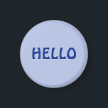 IMÃ MAGNET WITH HELLO<br><div class="desc">THE HELLO DESIGN SIMPLE</div>