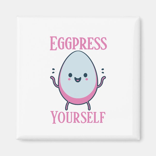Imã Magneta Engraçada "Eggpress Yourself" (Frente)