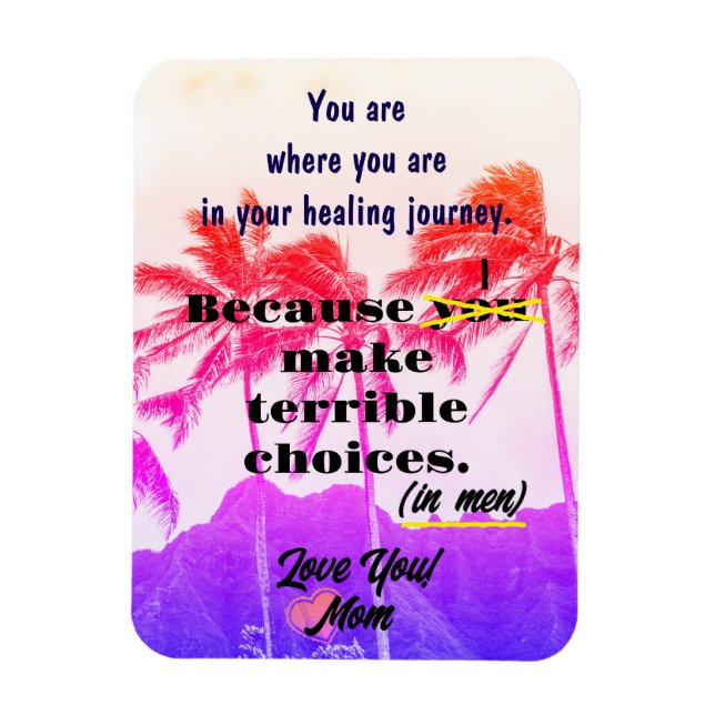 Ímã Magneta Engraçado Da Mãe Sobre Escolhas De Vida (Vertical)