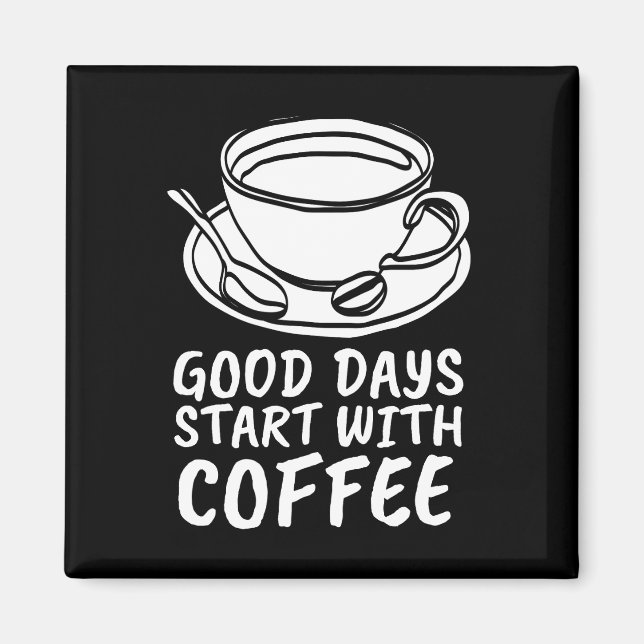 IMÃ MAGNETAS DE CAFÉ, BONS DIAS COMEÇAM COM CAFÉ (Frente)