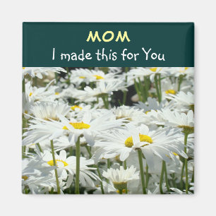 Imã Magnets Mãe, fiz isto para ti! Madre Kids Daisy