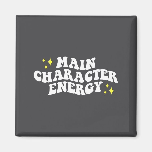Imã Main-character Energy Quote  (Frente)