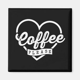 IMÃ MAIS CAFÉ, POR FAVOR
