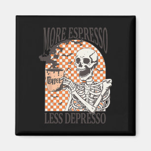Imã Mais Espresso Menos Depresso Café Beber Esqueleto