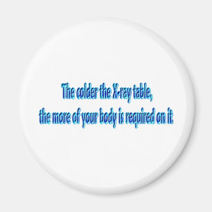 Imã Mais fria a mesa do raio X…. Radiologia engraça