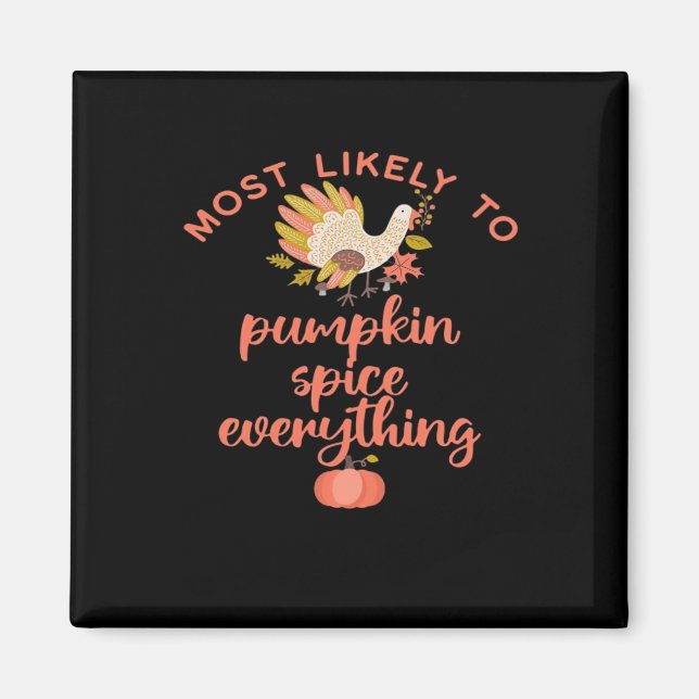 Imã Mais Gosto De Pumpkin Spice Tudo (Frente)