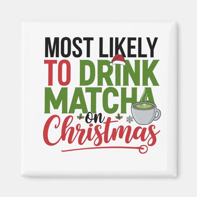 Imã Mais Propenso a Beber Matcha no Natal Café  (Frente)