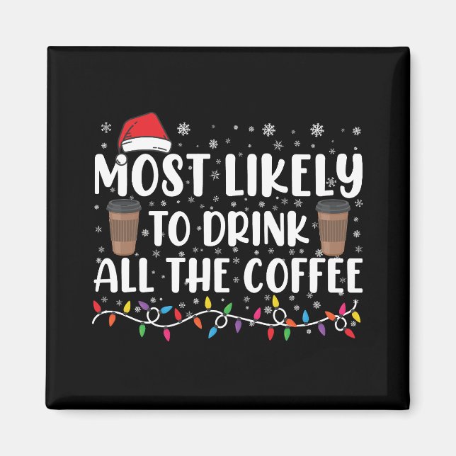 Imã Mais Propenso a Beber Todo o Café Natal  (Frente)