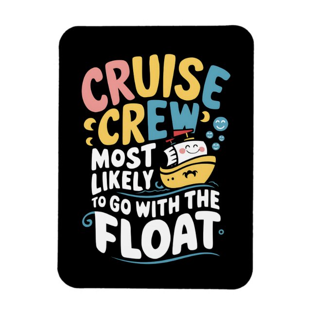 Ímã Mais Propenso a Ir com o Float Cruise Crew (Vertical)