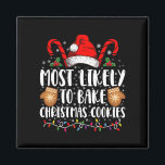 Imã Mais Provável Família de Biscoitos de Natal Assar<br><div class="desc">Mais Provável Que Assar De Cookie Xmas Família Cookie Coching Girls</div>