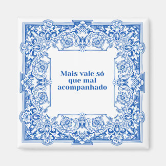 Imã Mais vale só que mal acompanhado