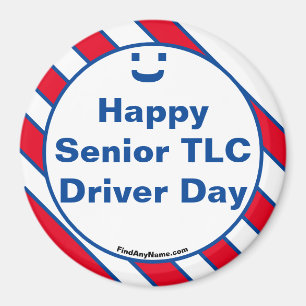 Imã Mais velho Feliz TLC Driver Day Smile Divertido