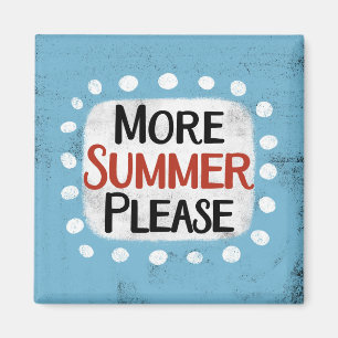 Imã Mais Verão Por Favor Frigorífico Magnet