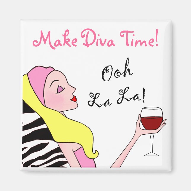 Imã "Make Diva Time" / Ooh La Magets (Frente)
