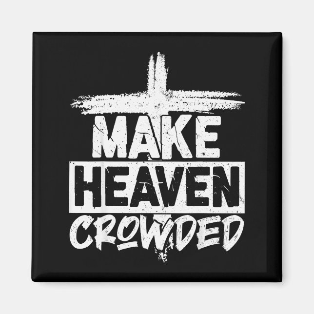 Imã Make Heaven Crowded Cross - Minimalist Christian R (Frente)