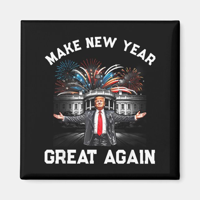 Imã Make New Year Great Again Happy New Years Eve Day  (Frente)
